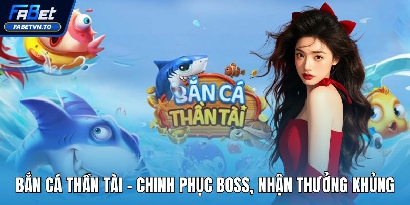 Bắn cá Thần Tài